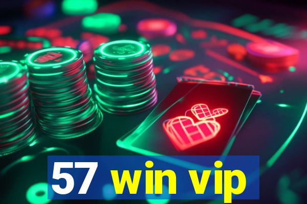 57 win vip